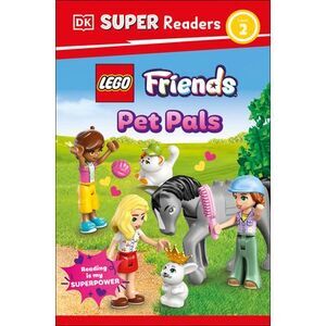 DK Super Readers Level 2 Lego Friends: Pet Pals -- Dk